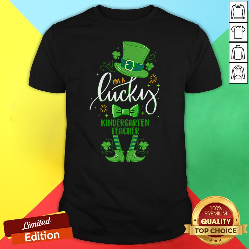 Leprechaun I’m A Lucky Kindergarten Teacher St Patrick Day Shirt