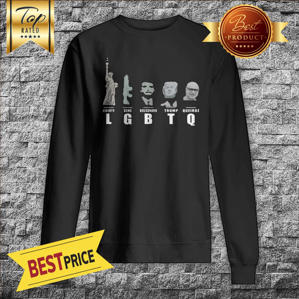 LGBTQ Liberty Guns Bolsonaro Trump Queiroz Shirt