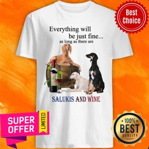 Saluki Just Fine With Wine For Saluki Lover Shirt