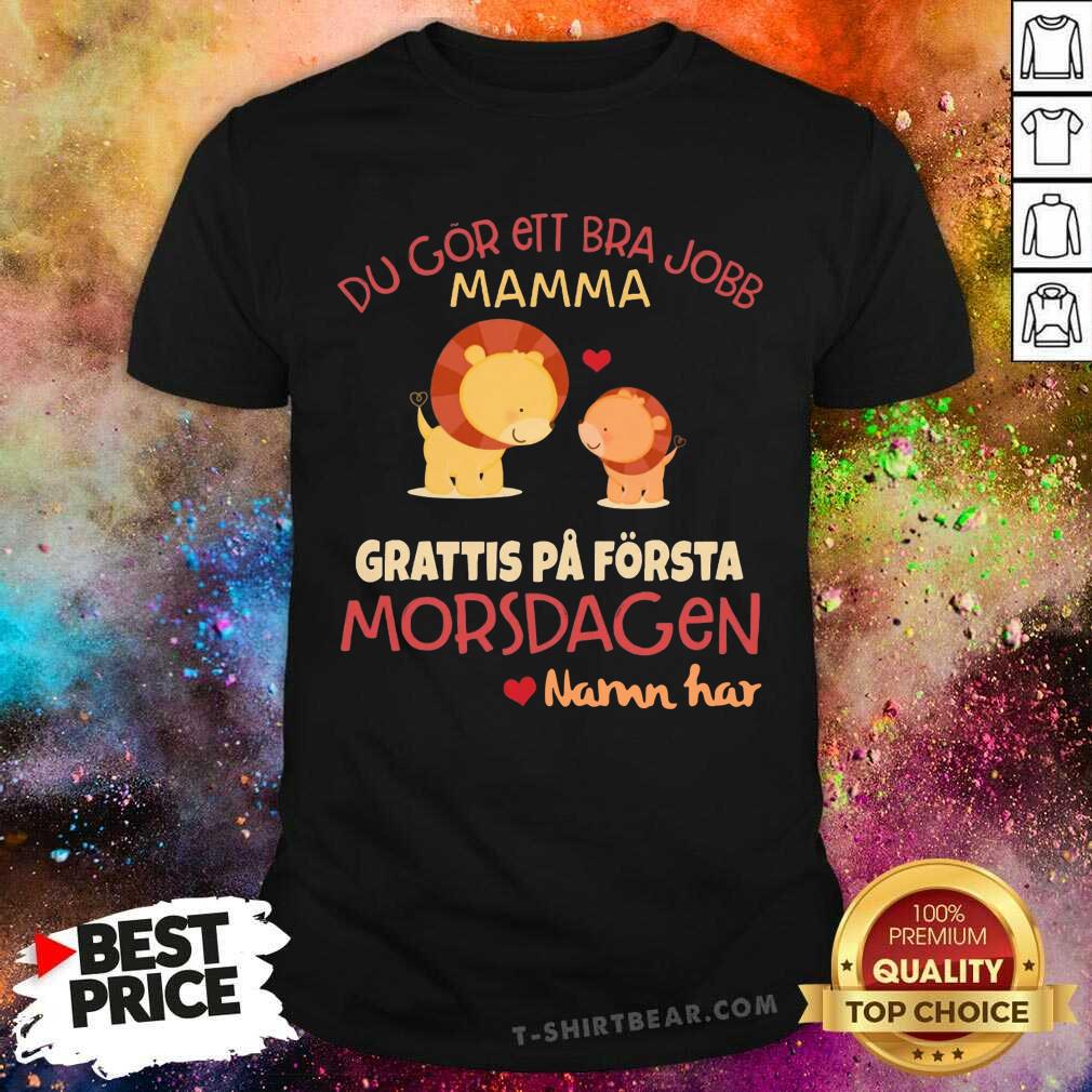 Lion Mamma Grattis Pa Forsta Morsdagen Shirt