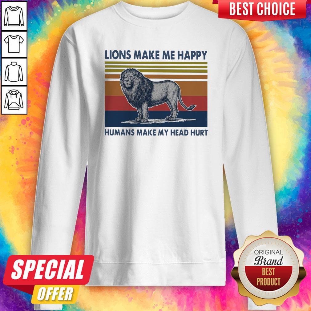 Lions Make Me Happy Humans Makes My Head Hurt Vintage Shirt