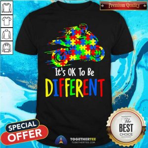 Original It Is Ok To Be Different Autism Awareness Shirt