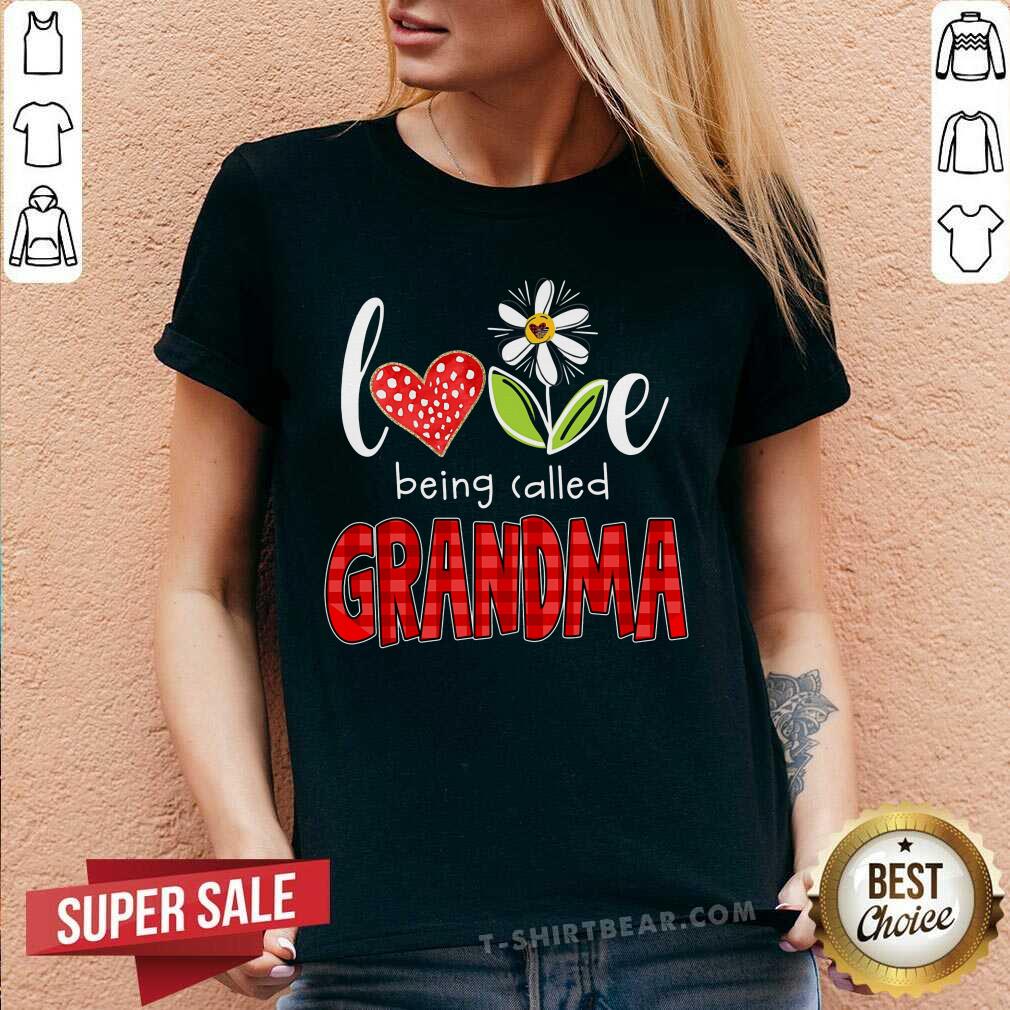 Love Being Called Grandma Shirt