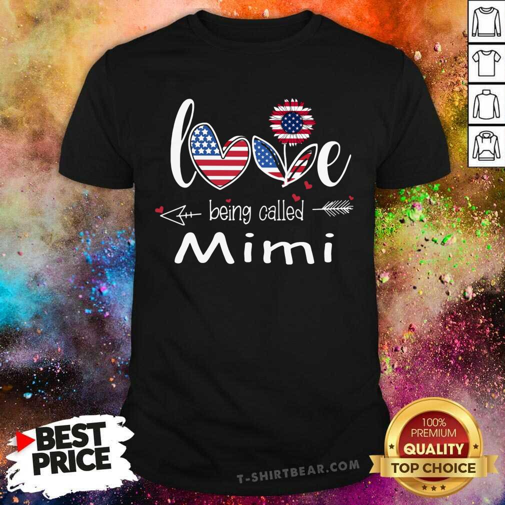 Love Being Called Mimi USA Shirt