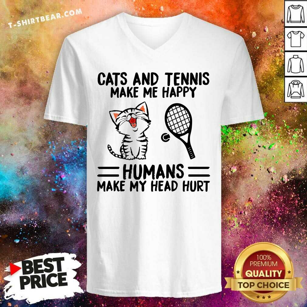 Lovely Cats And Tennis Make Me Happy Humans Make My Head Hurt Shirt