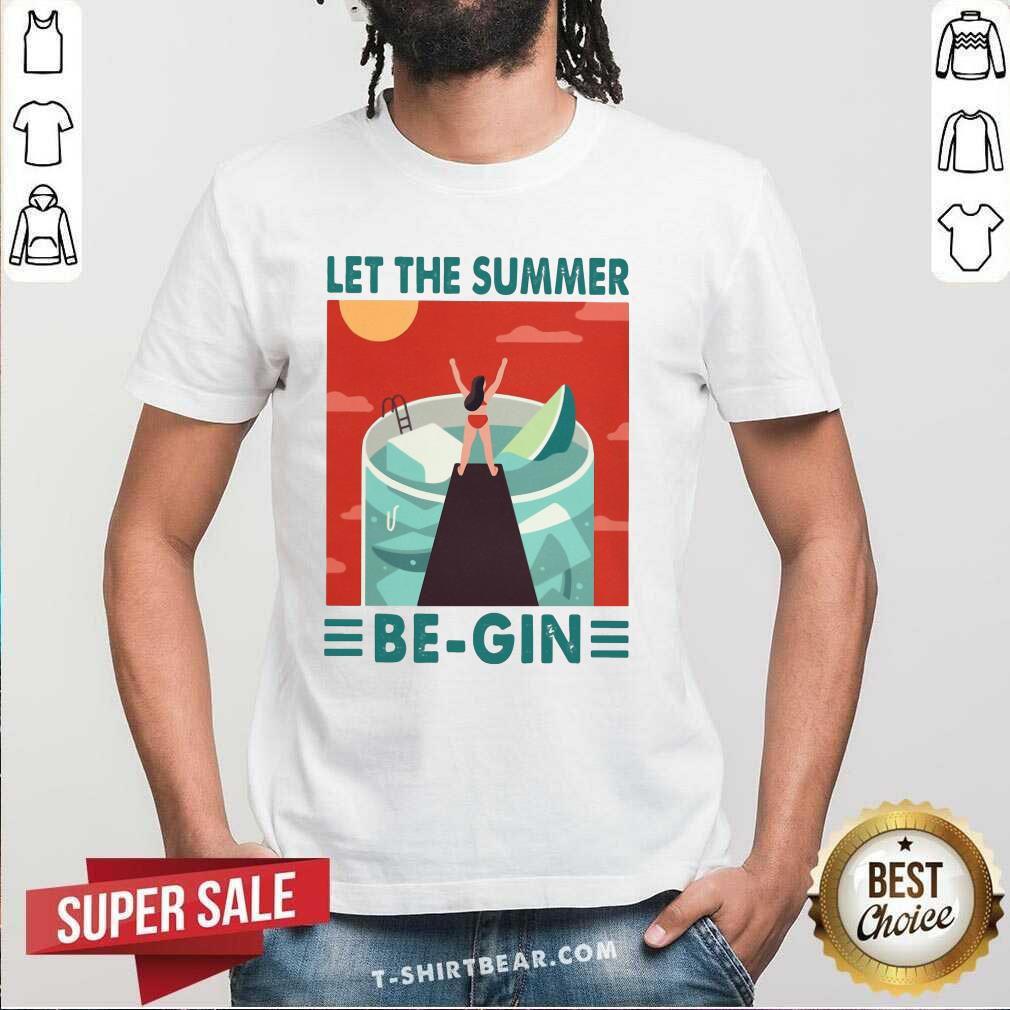Lovely Let The Summer Begin Shirt