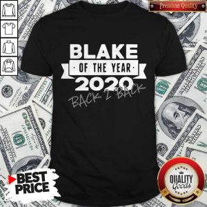 Premium Blake Of The Year 2020 Back 2 Back Shirt
