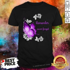 You May Not Remember But Never Forget Alzheimers Awareness Butterfly Shirt