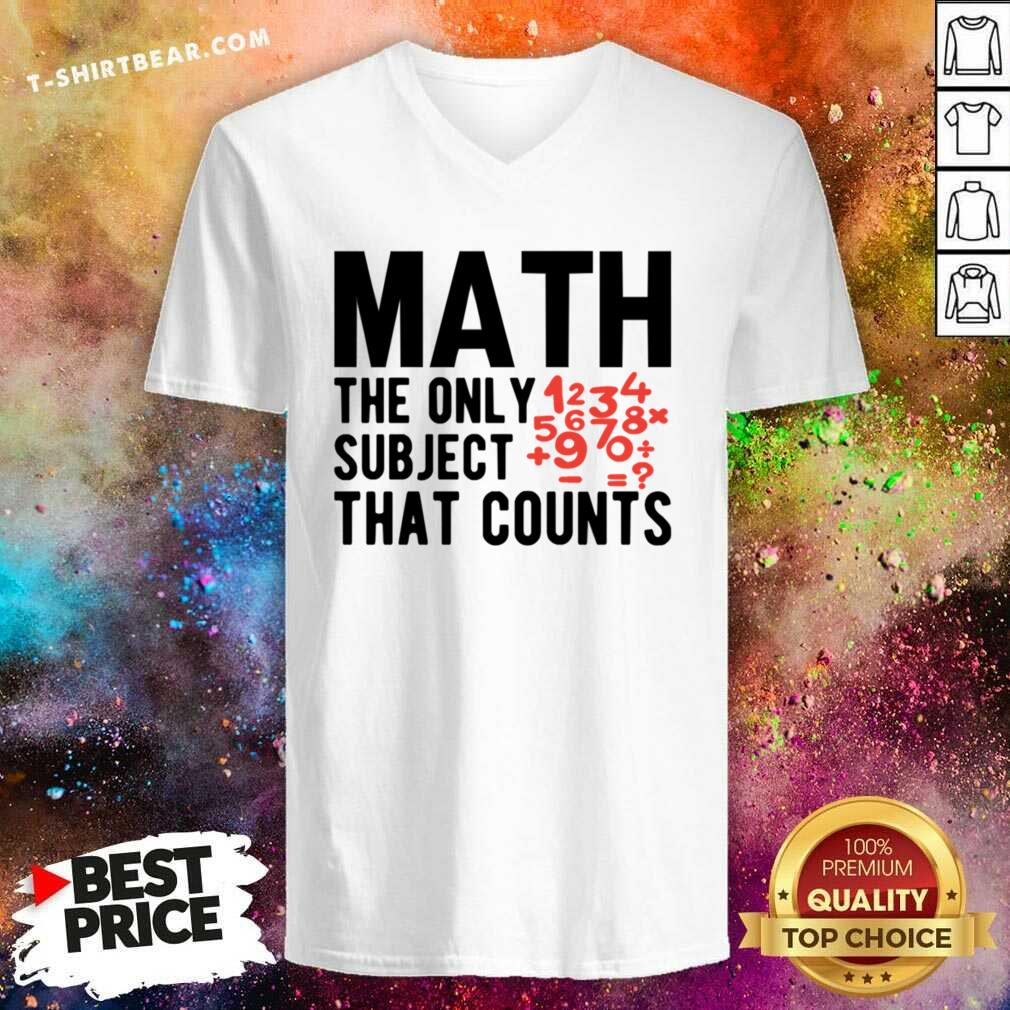 Math The Only Subject That Counts Shirt