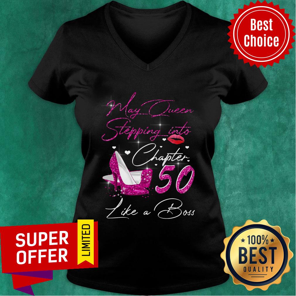 May Queen Stepping Into Chapter 50 Like A Boss Shirt