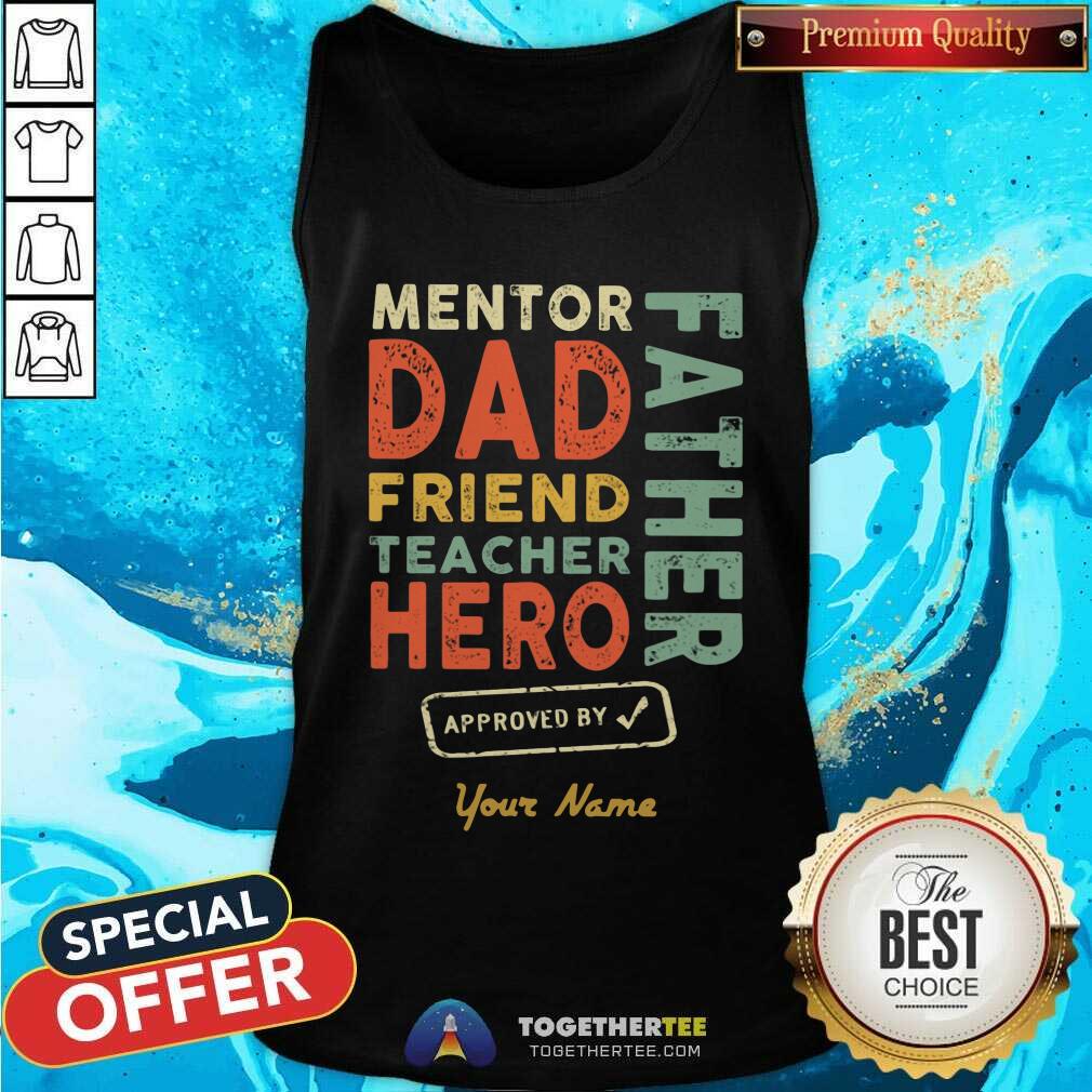 Mentor Dad Friend Teacher Hero Shirt