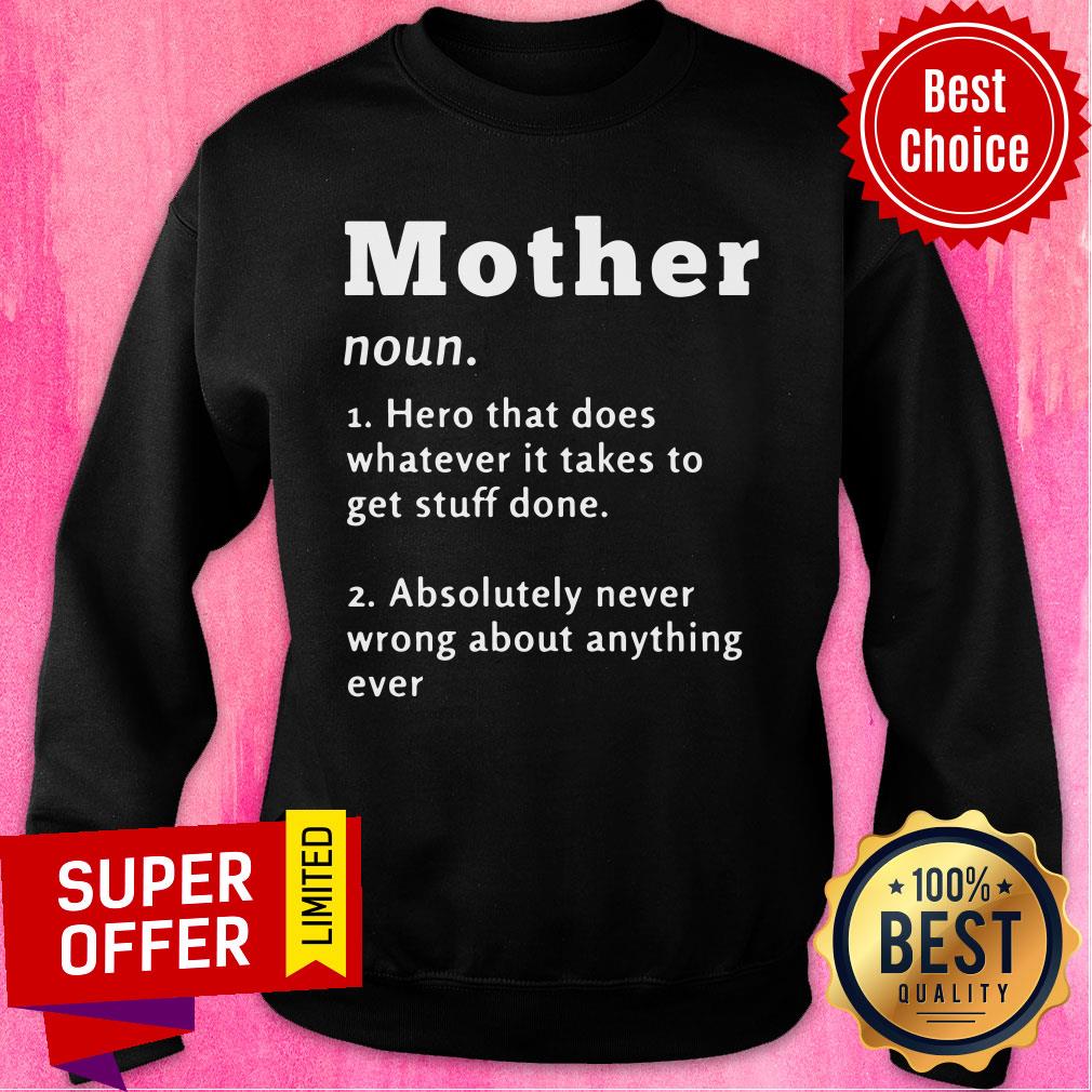 Mother Hero That Does Whatever It Take To Get Stuff Done Shirt