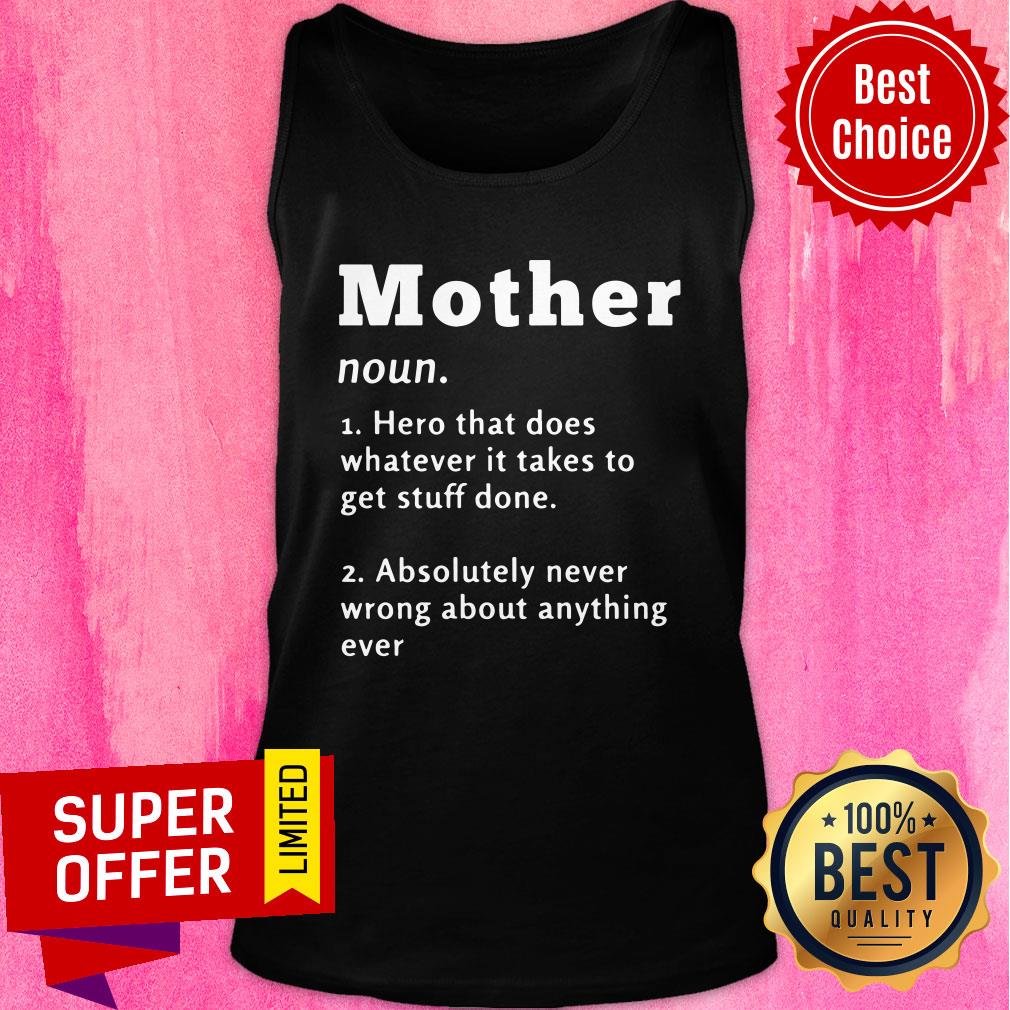 Mother Hero That Does Whatever It Take To Get Stuff Done Shirt