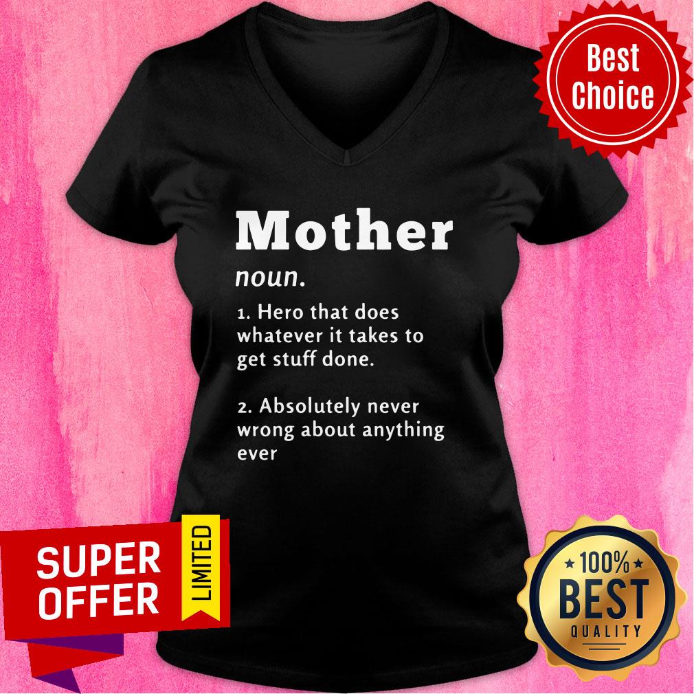 Mother Hero That Does Whatever It Take To Get Stuff Done Shirt