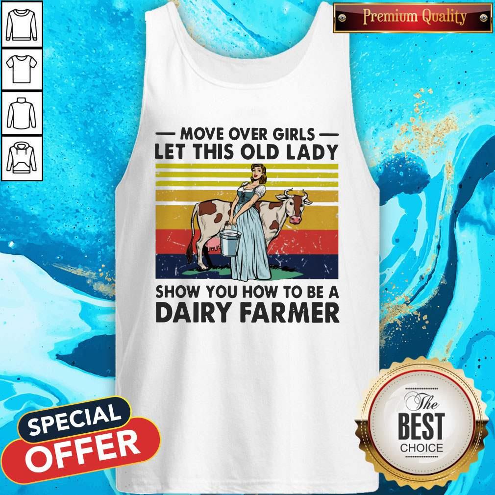 move-over-girls-let-this-old-lady-show-you-how-to-be-a-dairy-farmertank-top.jpg