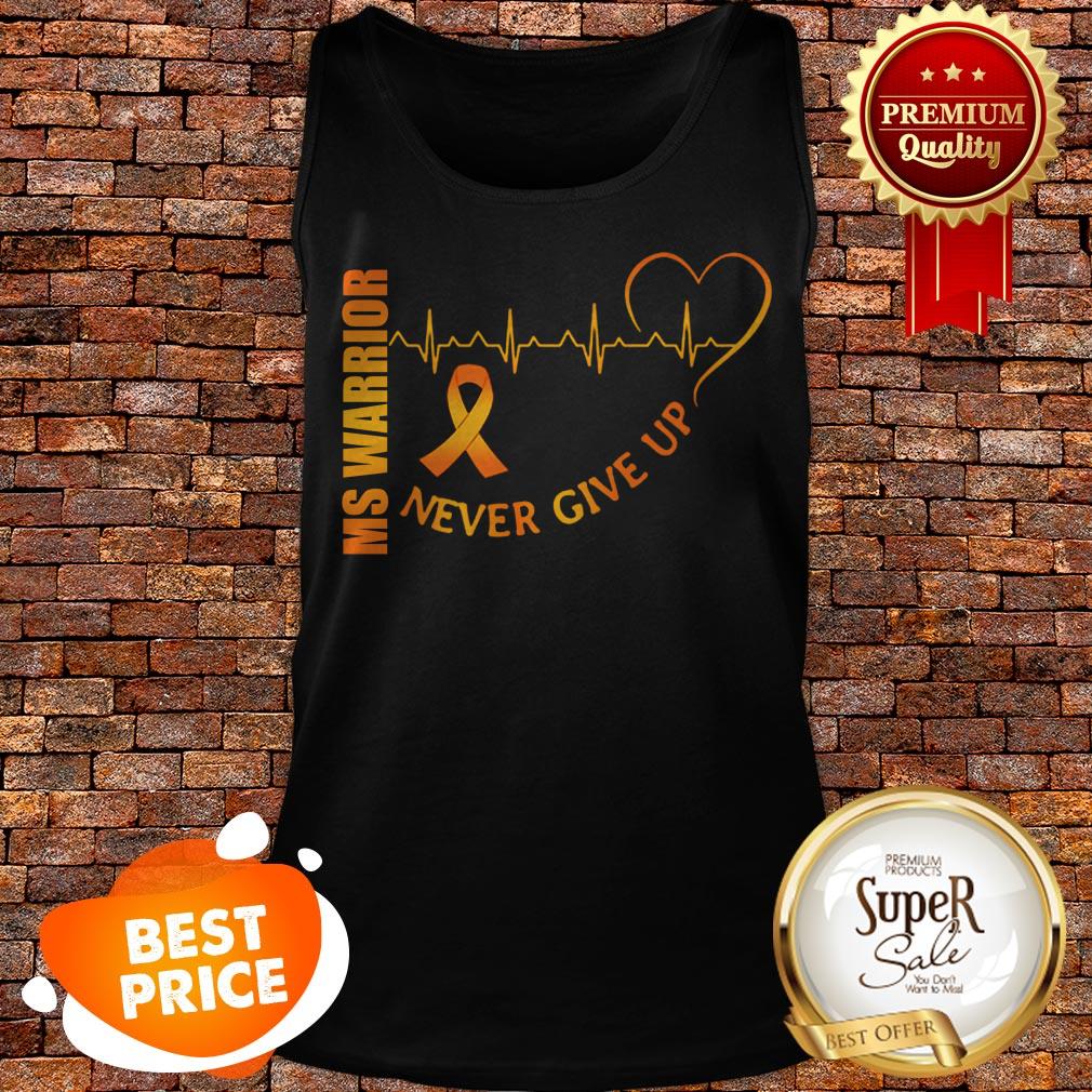 Ms Warrior Cancer Never Give Up Heartbeat Shirt
