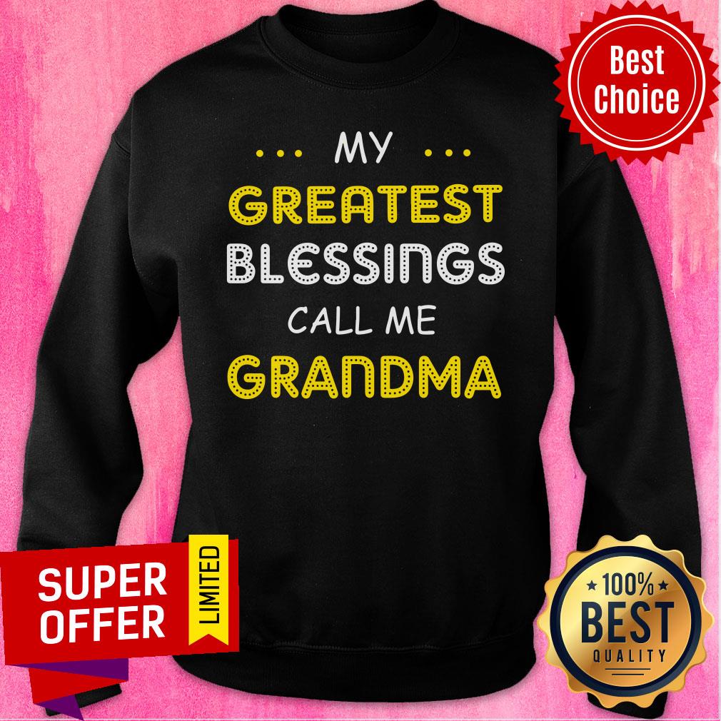 My Greatest Blessing Call Me Grandma Shirt