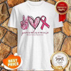 Peace Love Cure Breast Cancer Awareness Shirt