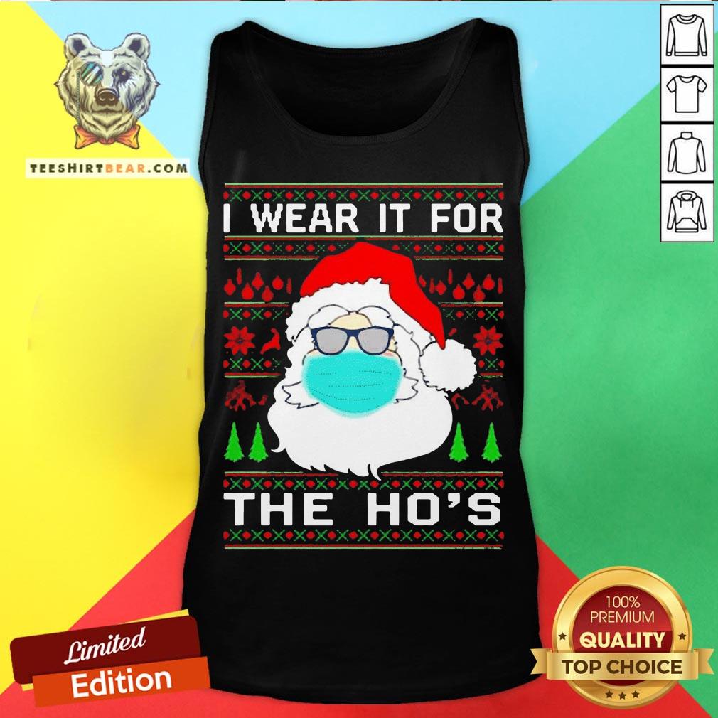 Santa Claus Face Mask I Wear It For The Ho’s Christmas 2020 T-Shirt