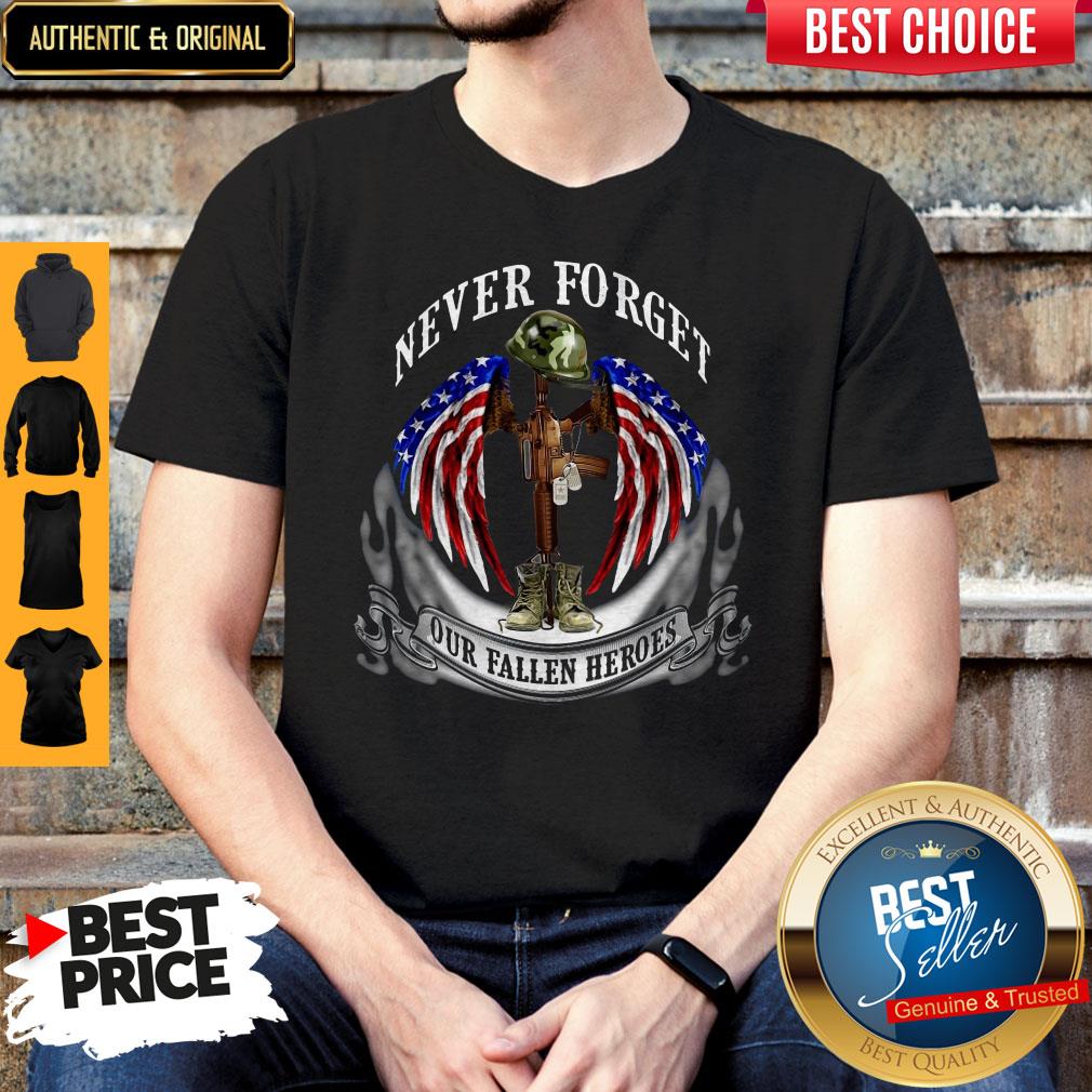 Never Forget Our Fallen Heroes American Flag Veteran Independence Day Shirt