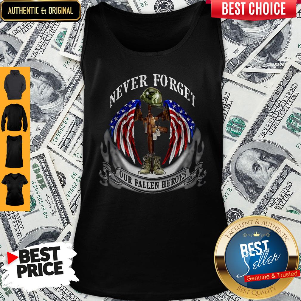 Never Forget Our Fallen Heroes American Flag Veteran Independence Day Shirt