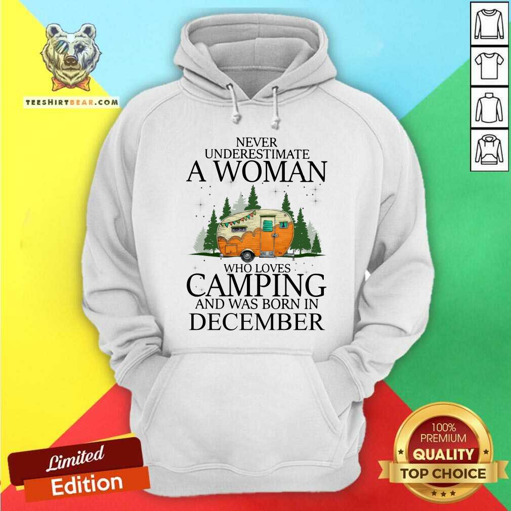 Never Underestimate A Dec Woman Loves Camping Shirt