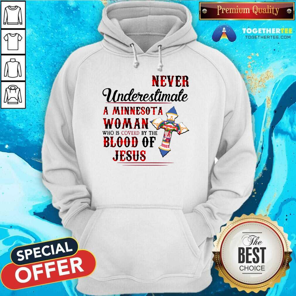 Never Underestimate A Minnesota Woman Blood Of Jesus Shirt