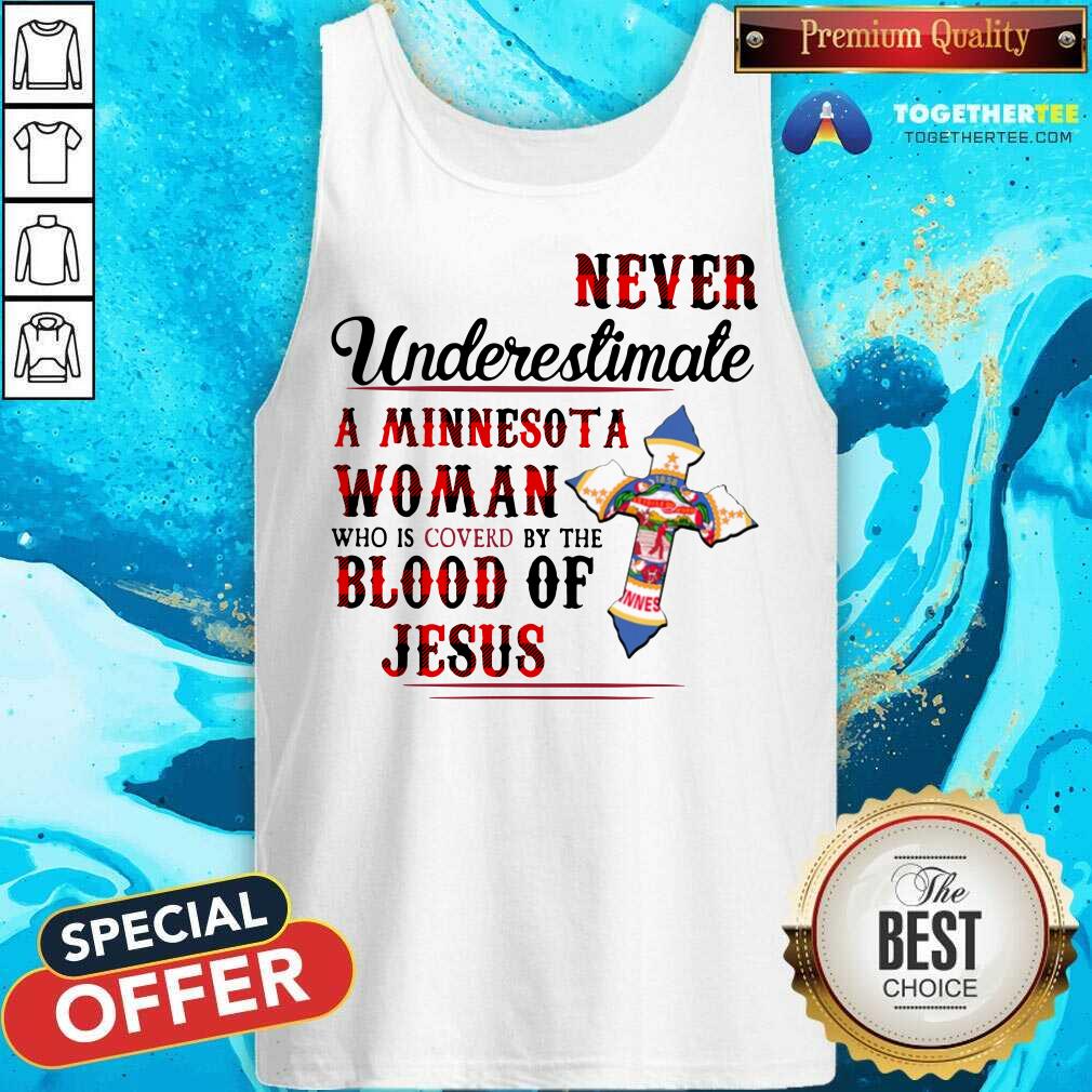 Never Underestimate A Minnesota Woman Blood Of Jesus Shirt