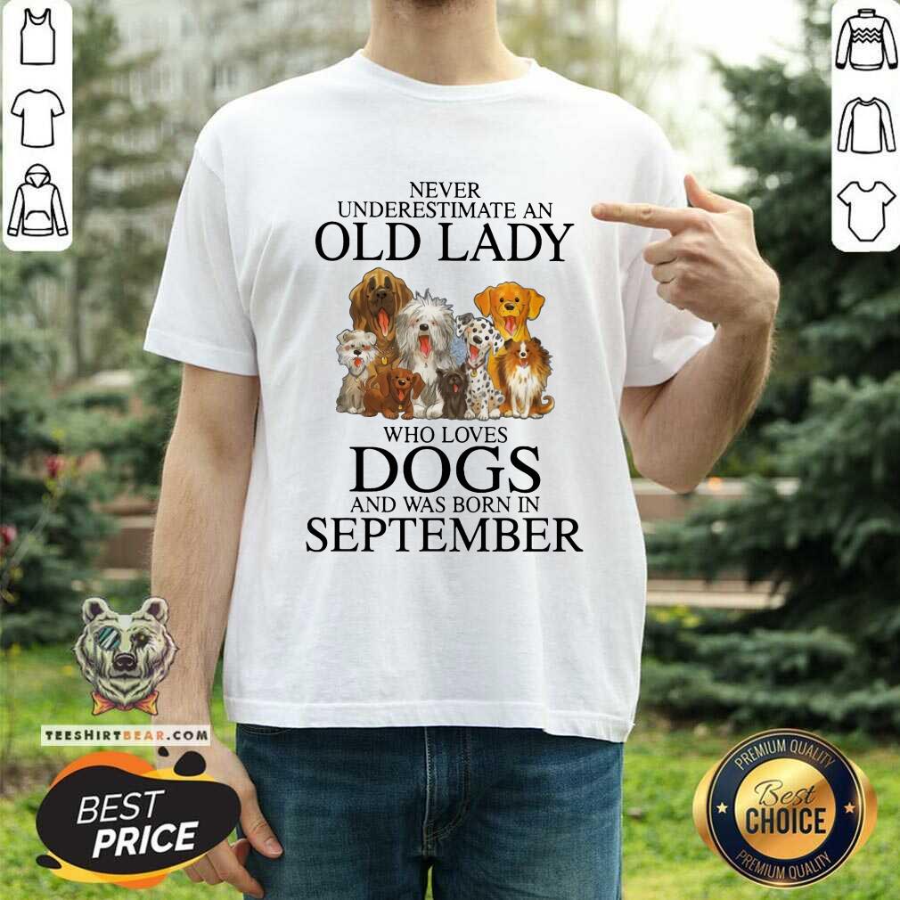 Never Underestimate A Sep Lady Who Loves Dogs Shirt