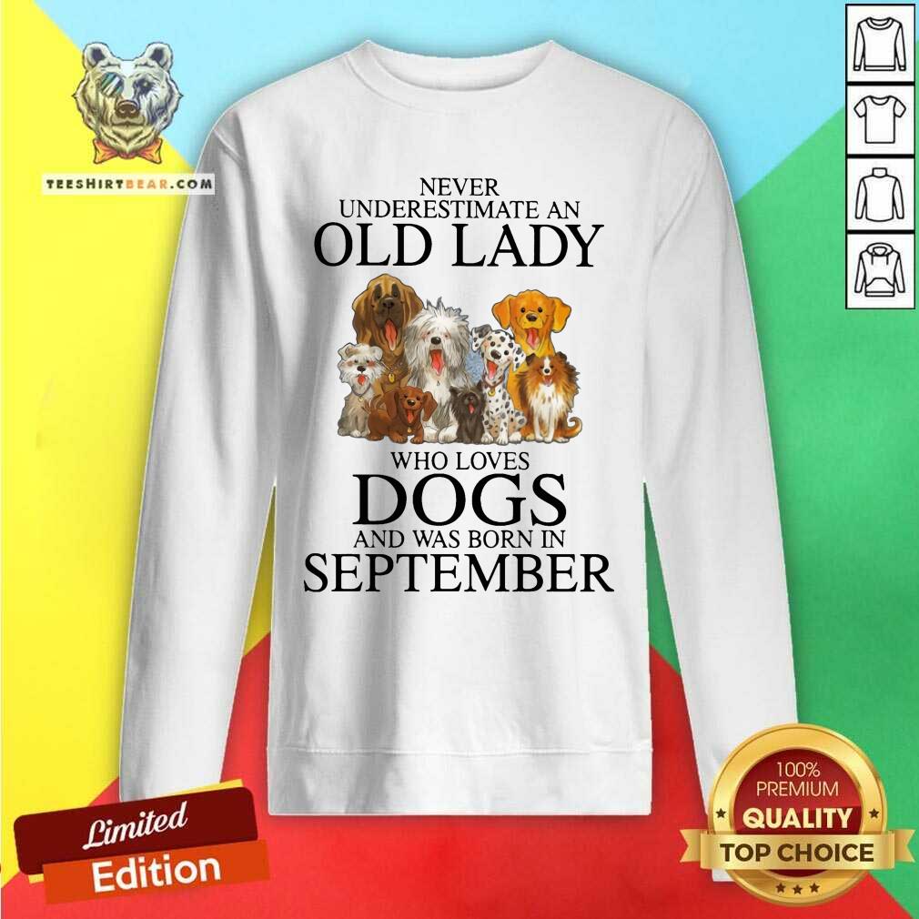 Never Underestimate A Sep Lady Who Loves Dogs Shirt