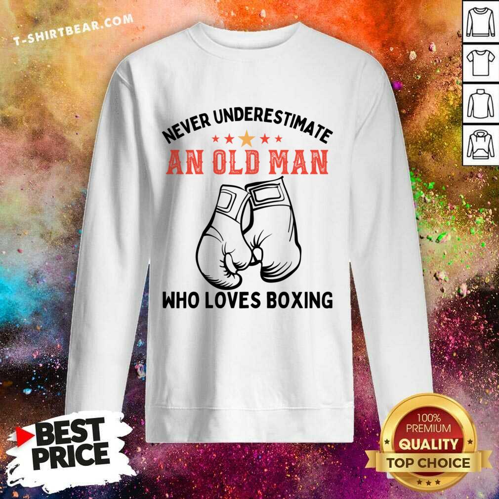 Never Underestimate An Old Man Who Loves Boxing Shirt