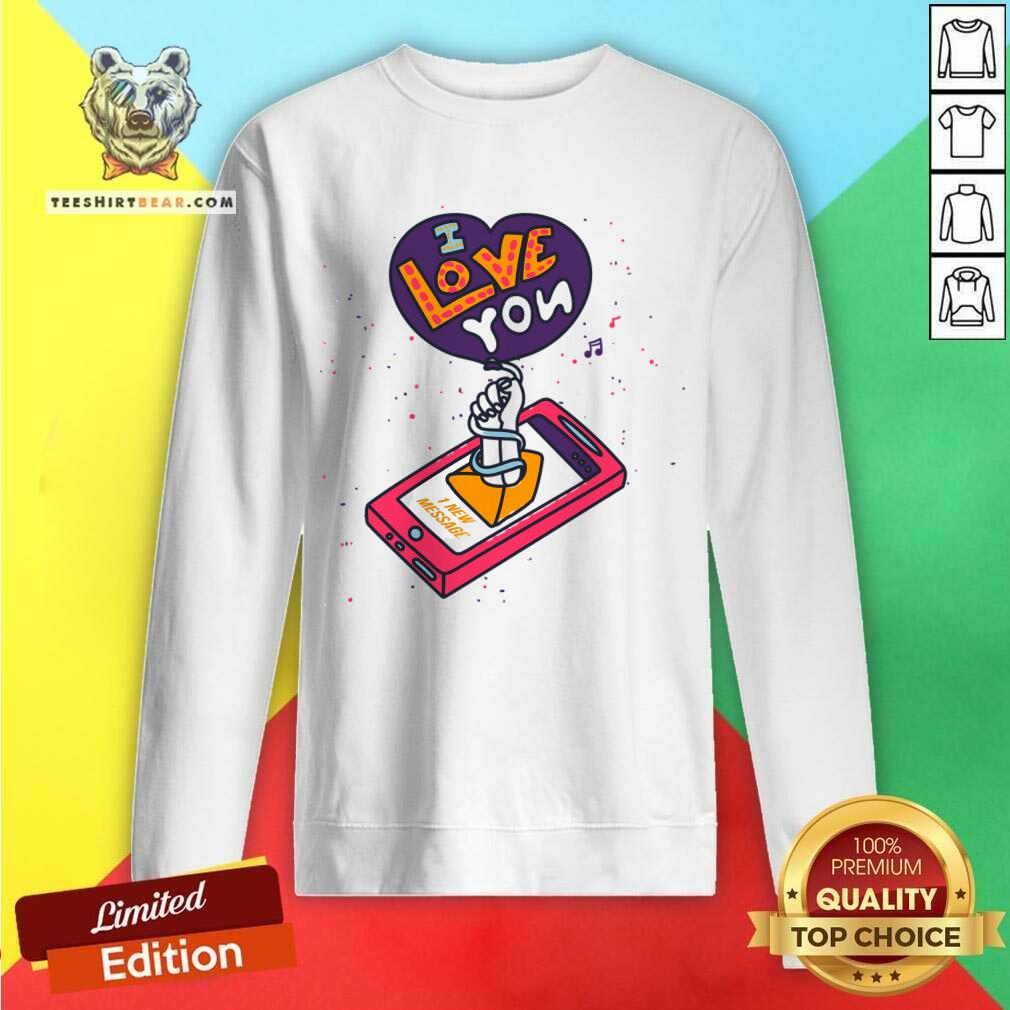 New Message I Love You Mom Mother Day Shirt