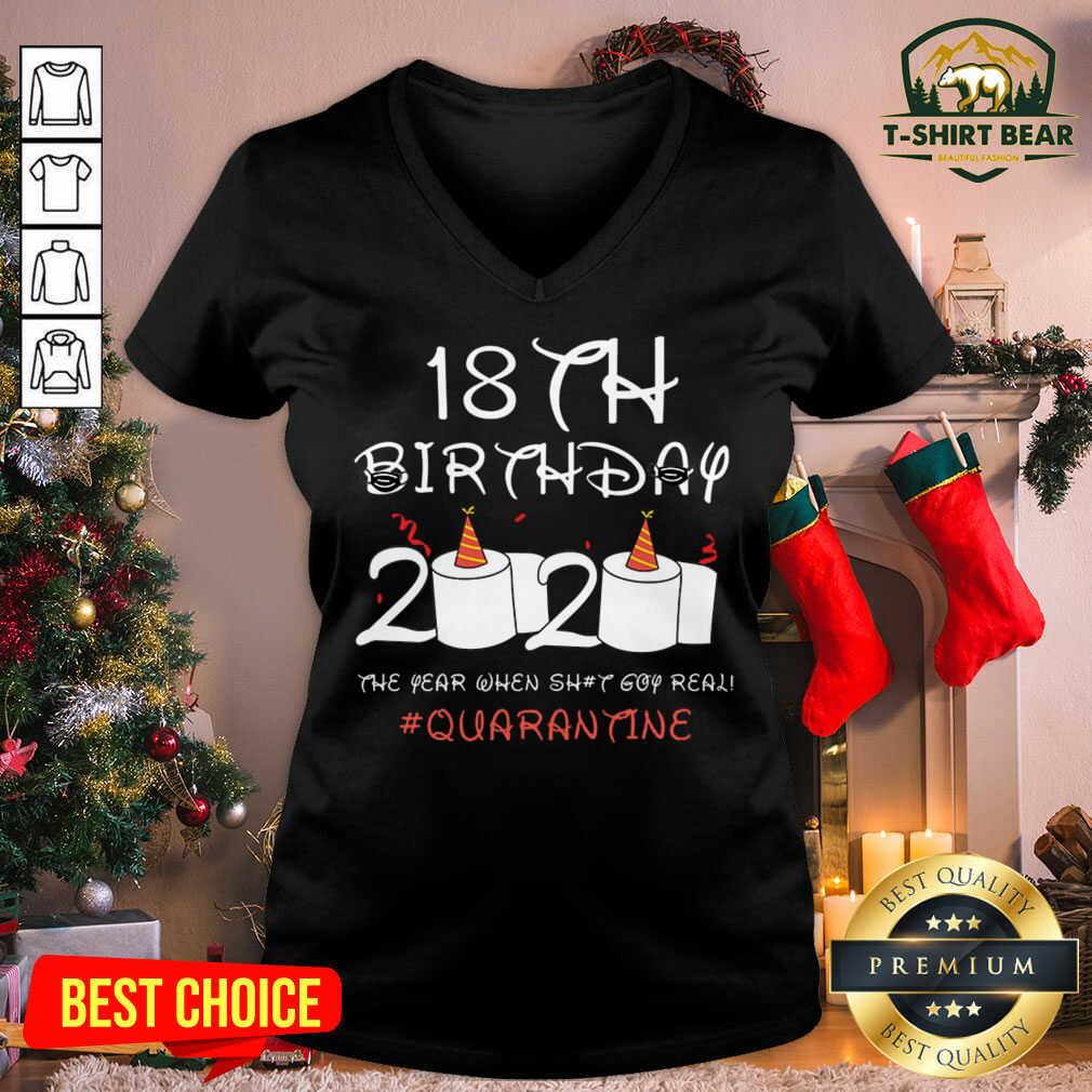 Nice 18th Birthday 2020 The Year When Shit Got Real Quarantine Shirt