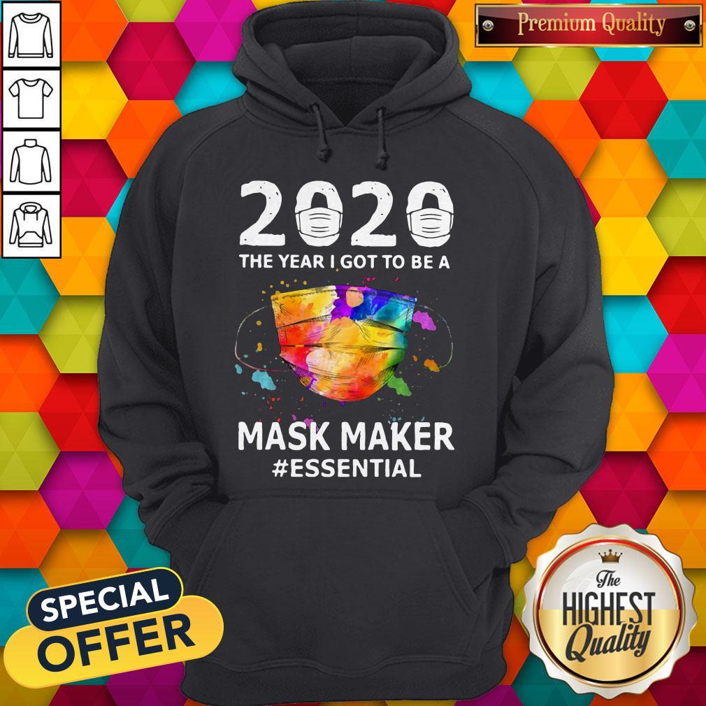 Nice 2020 The Year I Got To Be A Mask Maker Essential Shirt