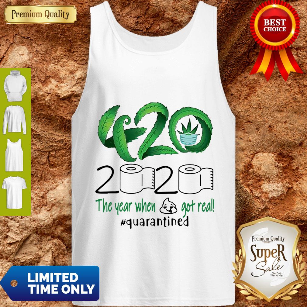 nice-420-cannabis-2020-the-year-when-shit-got-real-quarantined-coronavirus-tank-top.jpg