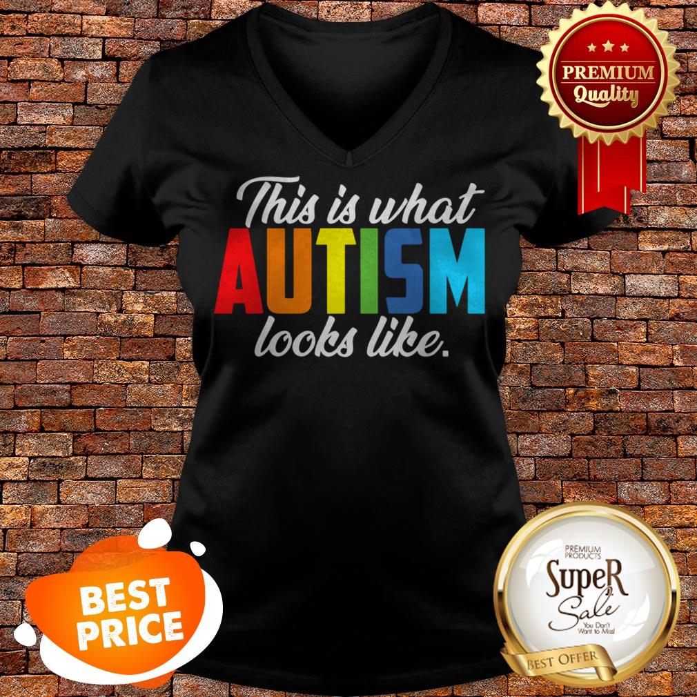 Nice Autism Awareness This Is What Autism Looks Like Shirt