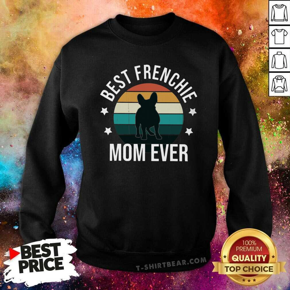 Nice Best Frenchie Mom Ever Vintage Retro Shirt