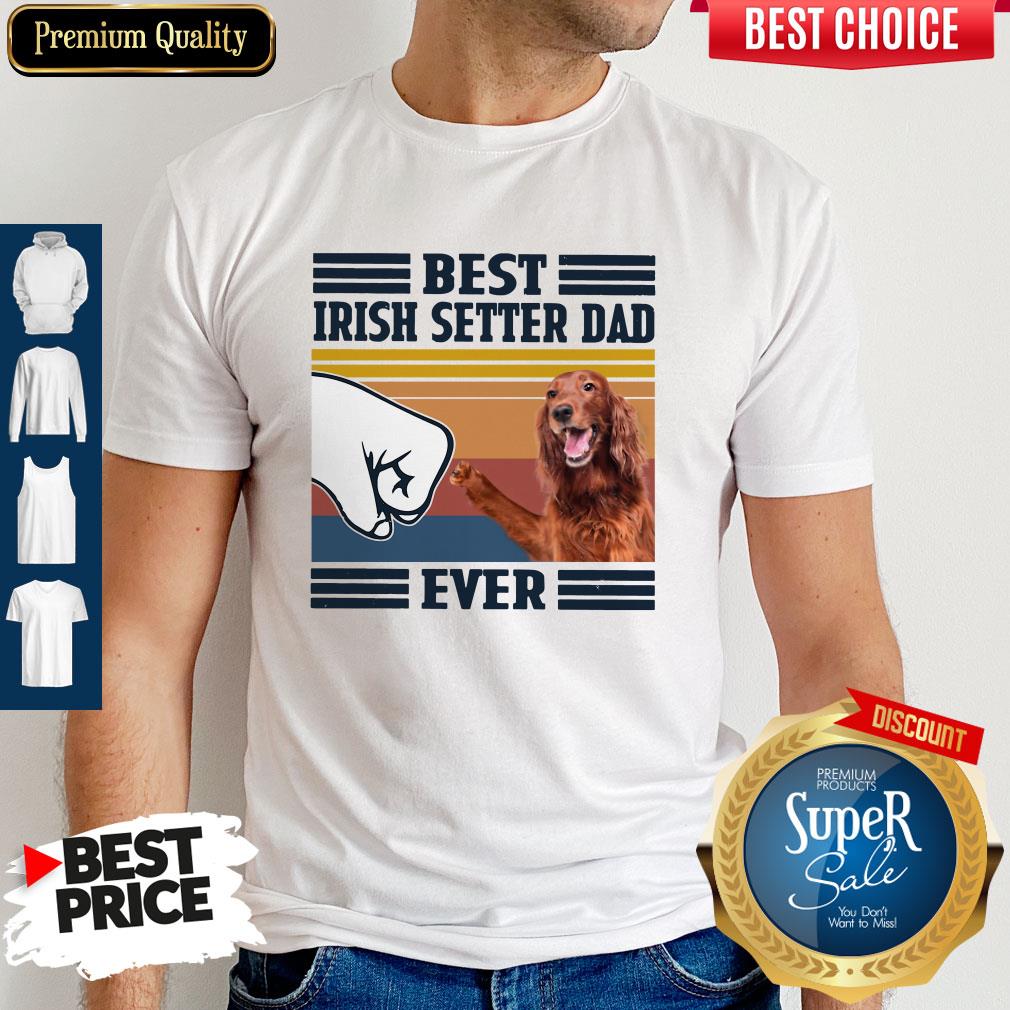 Nice Best Irish Setter Dad Ever Vintage Shirt