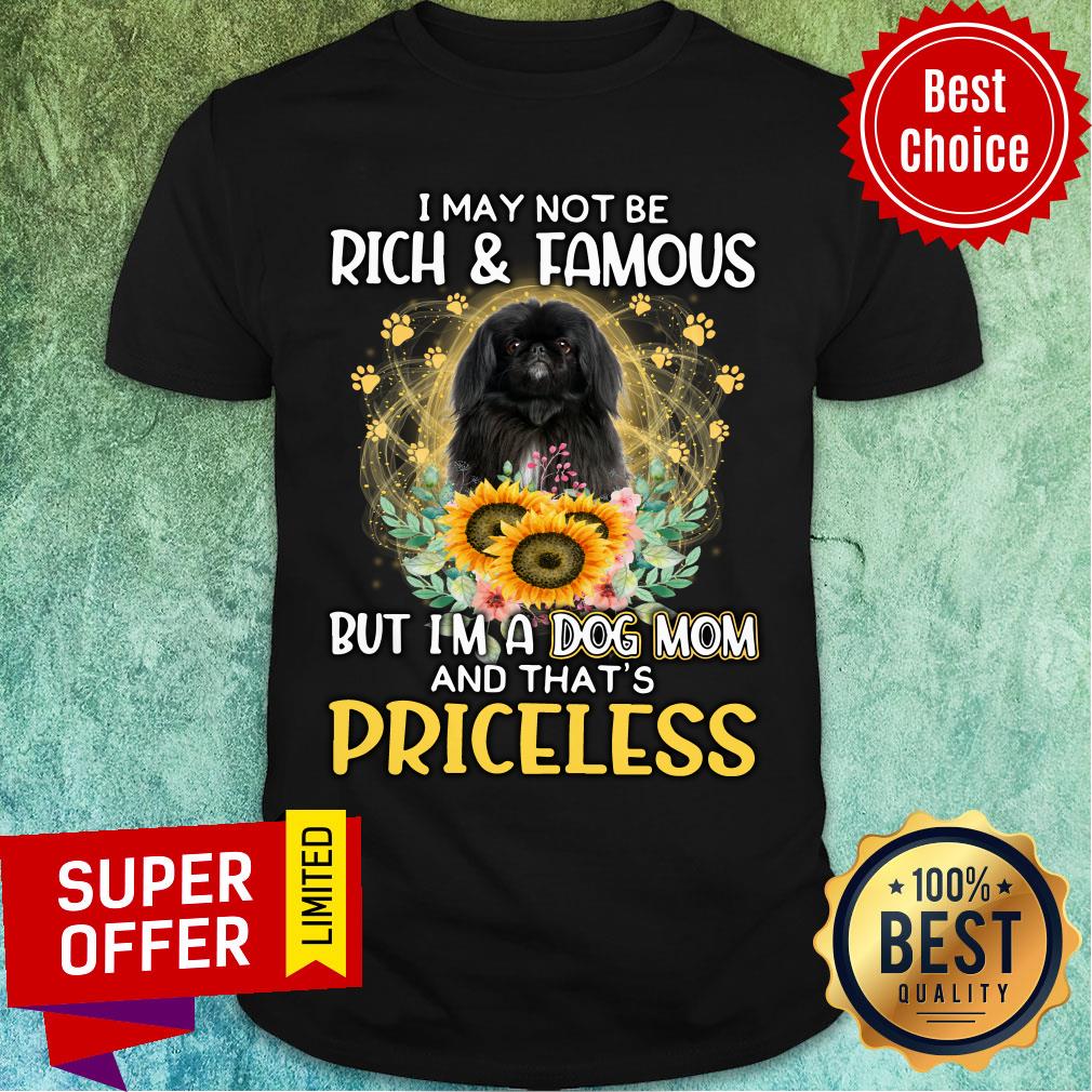 nice-black-pekingese-may-not-be-rich-famous-but-a-dog-mom-that-priceless-shirt.jpg