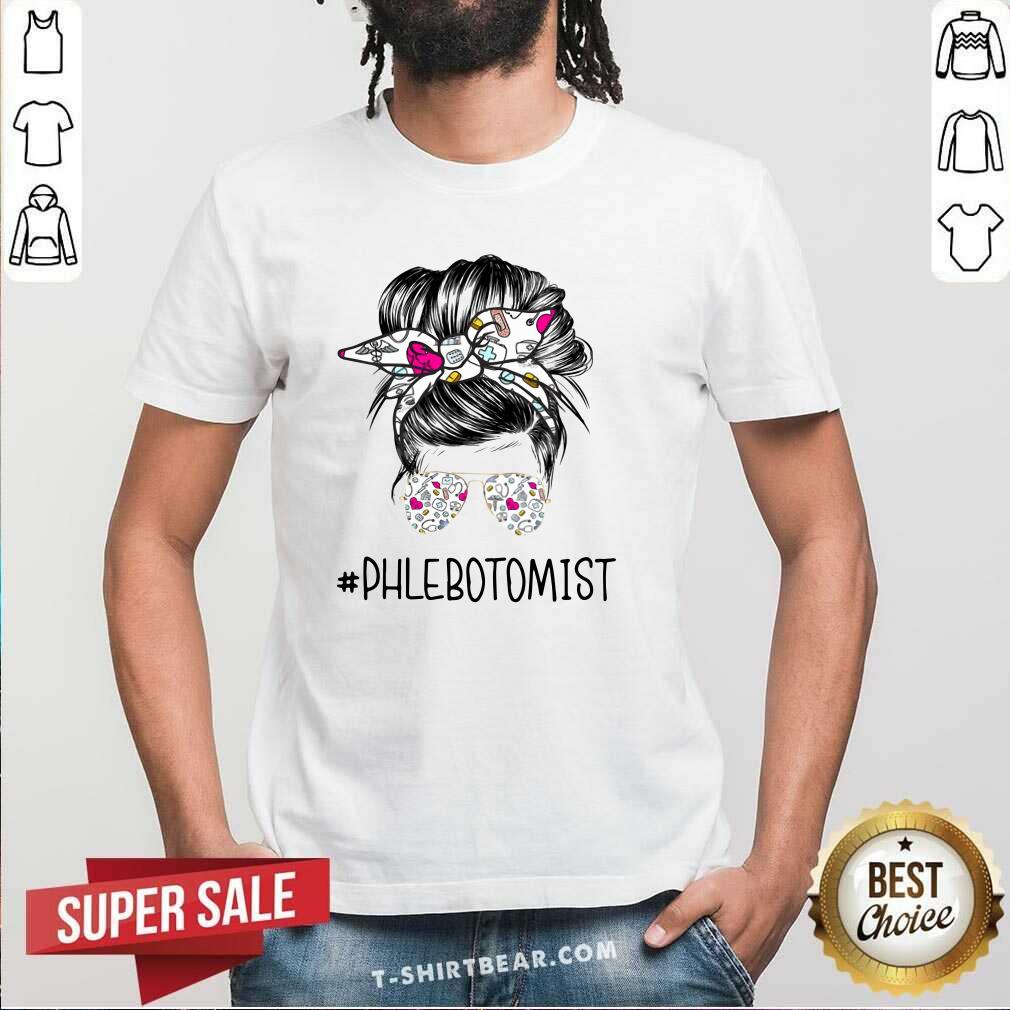 Nice Bun Hair Sunglasses Headband Phlebotomist Shirt