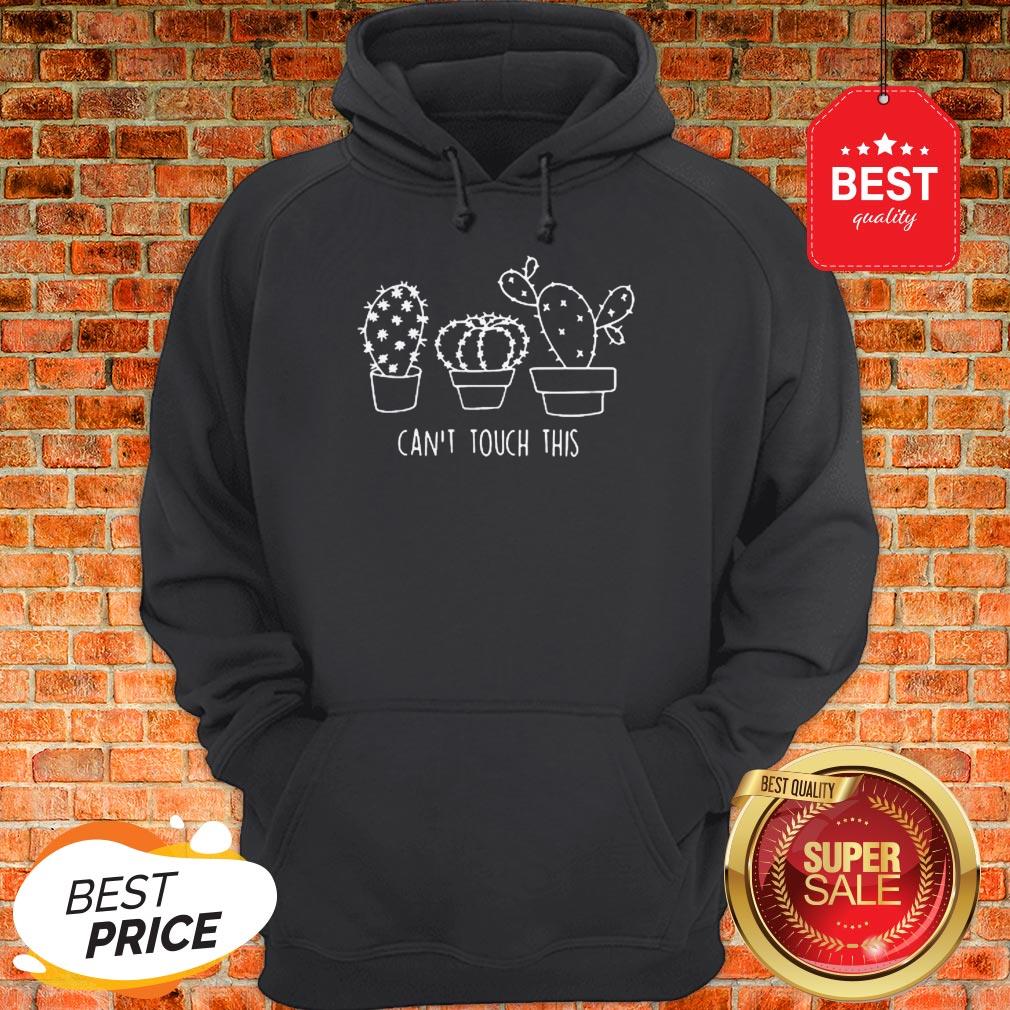 Nice Cactus Can’t Touch This Shirt