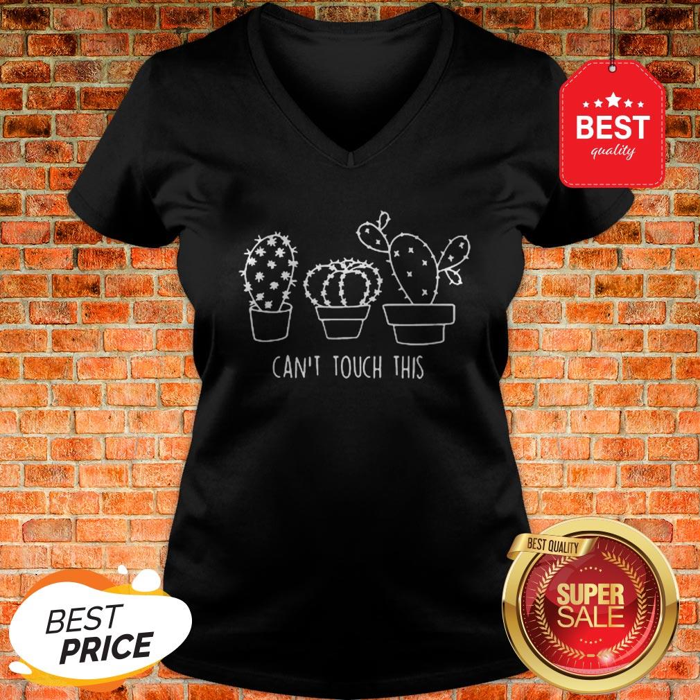 Nice Cactus Can’t Touch This Shirt