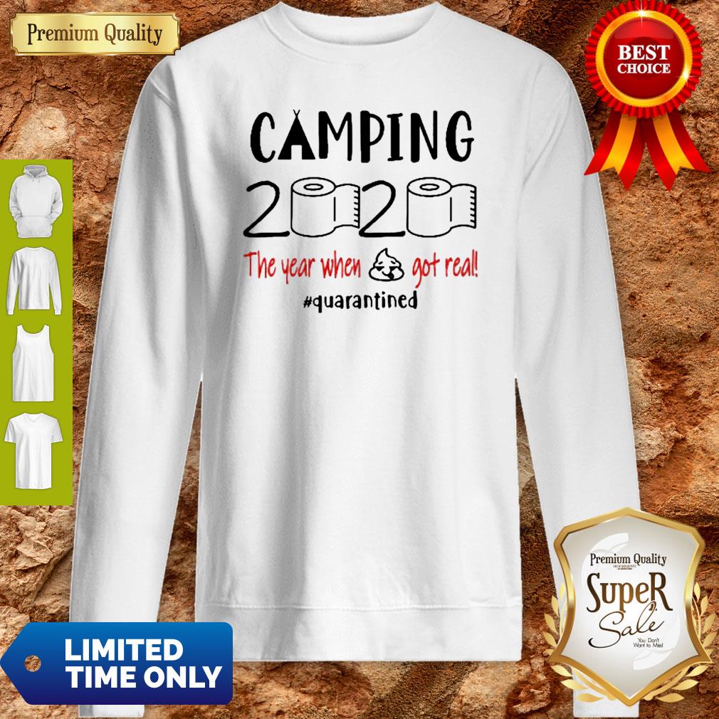 Nice Camping 2020 The Year When Shit Got Real Quarantined Coronavirus Shirt