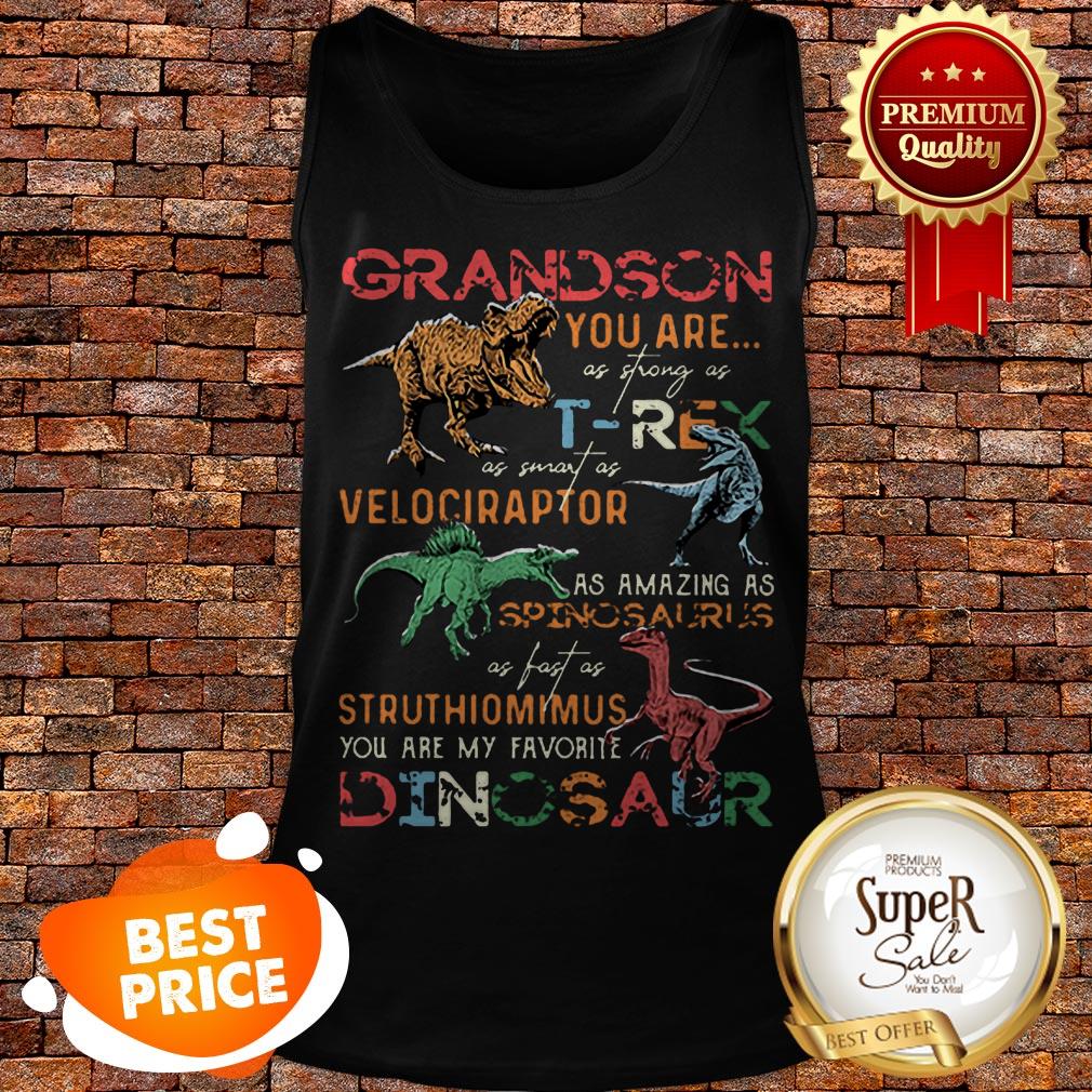 nice-dinosaur-grandson-you-are-as-strong-as-t-rex-as-smart-as-velociraptor-tank-top.jpg