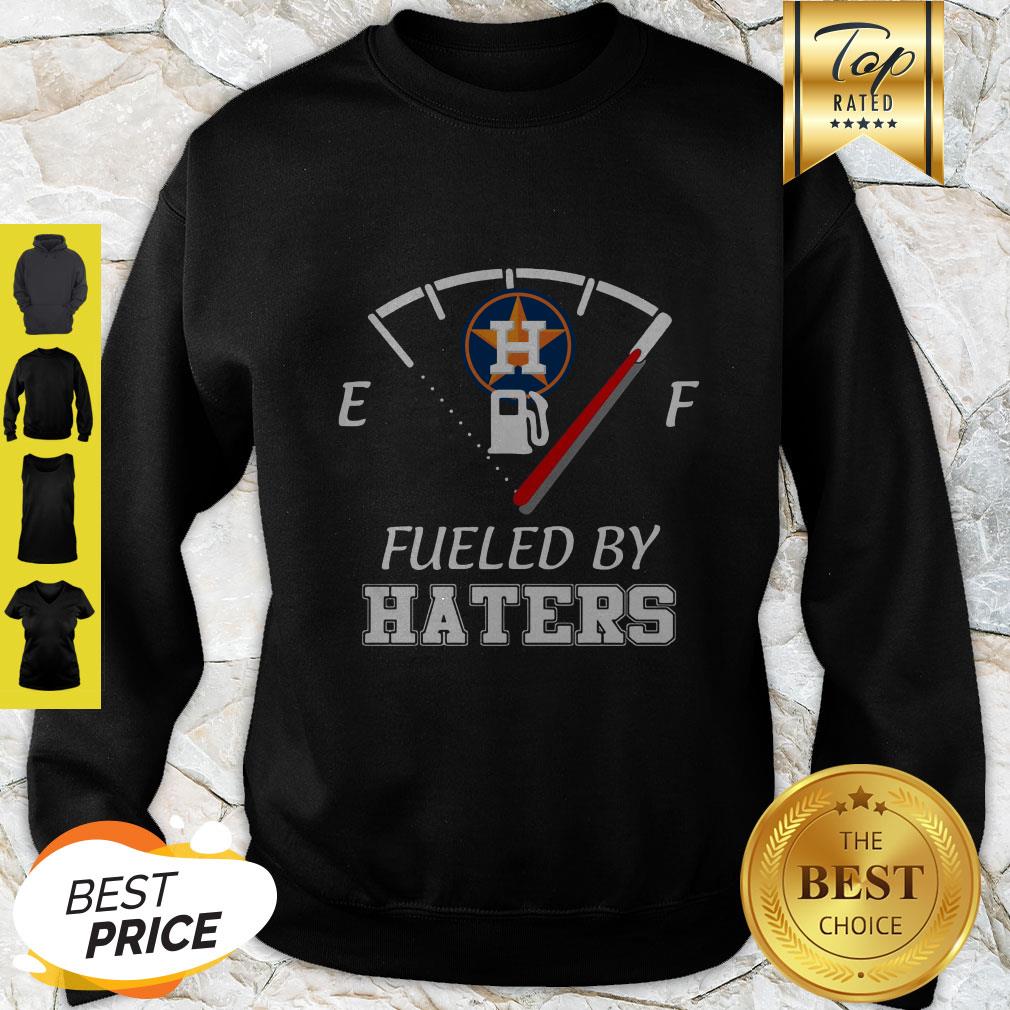 Nice Houston Astros Logo Fueled By Haters Shirt