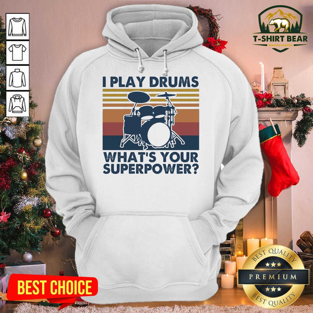 Nice I Play Drums What’s Your Superpower Vintage Retro Shirt