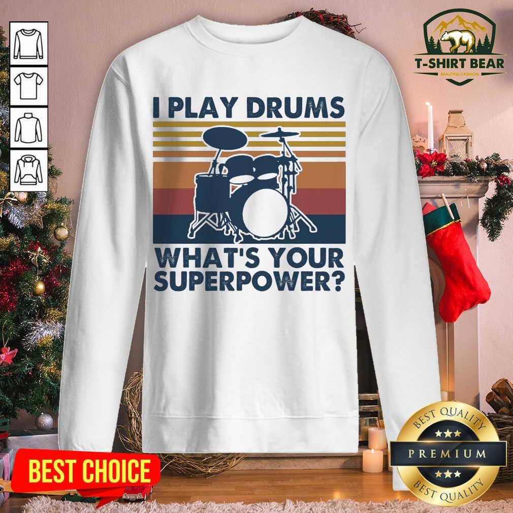 Nice I Play Drums What’s Your Superpower Vintage Retro Shirt