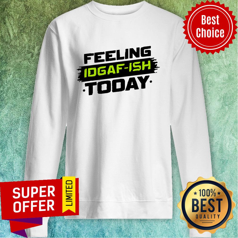 Nice Idgaf- Ish Shirt