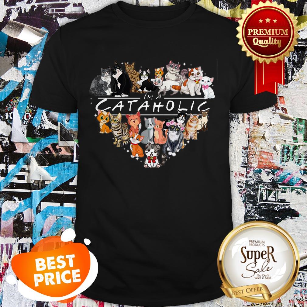 Nice I’m A Cataholic Cats Shirt