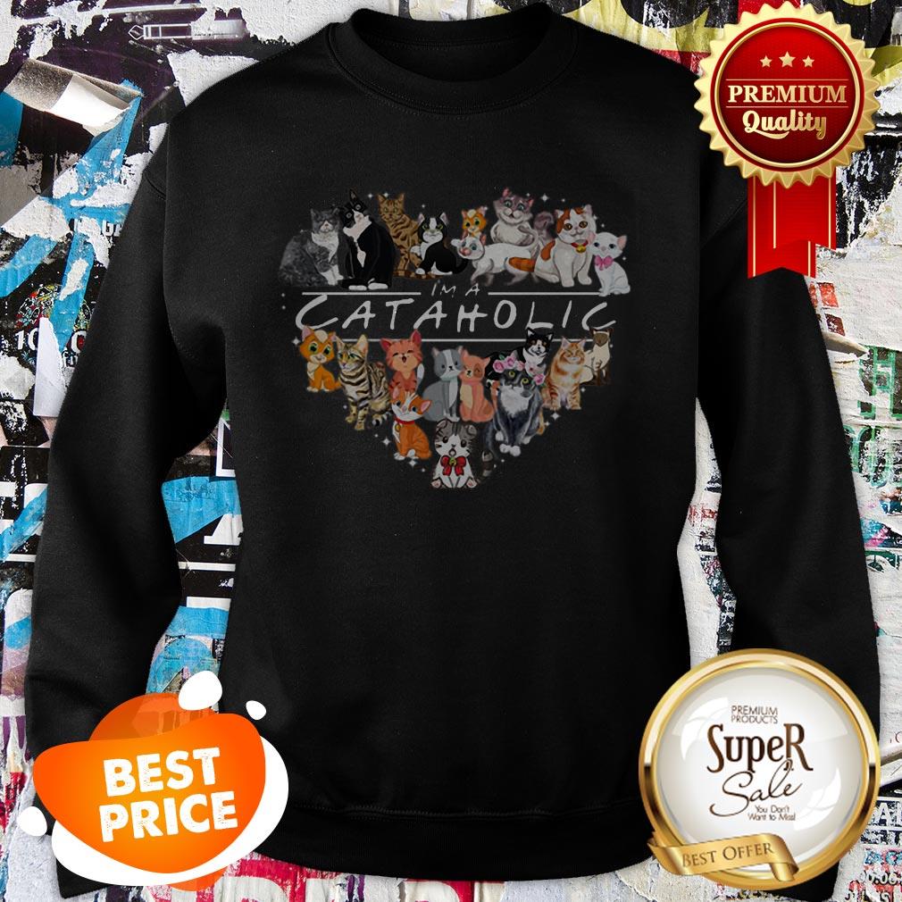 Nice I’m A Cataholic Cats Shirt